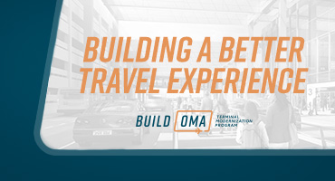 Build OMA Terminal Modernization Program | Building a Better Travel Experience